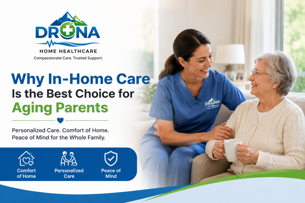 Why In-Home Care Is the Best Choice for Aging Parents